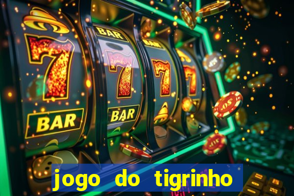 jogo do tigrinho deposito minimo 1 real